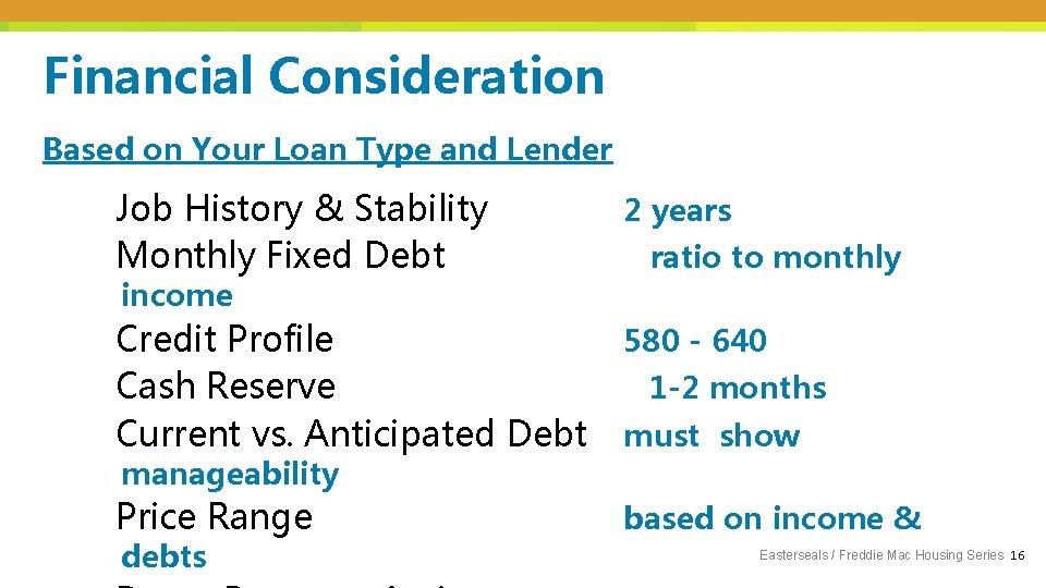 Financial Consideration Based on Your Loan Type and Lender Job History & Stability Monthly