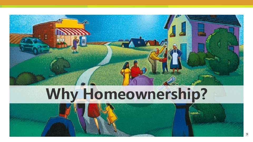 Why Homeownership? 9 