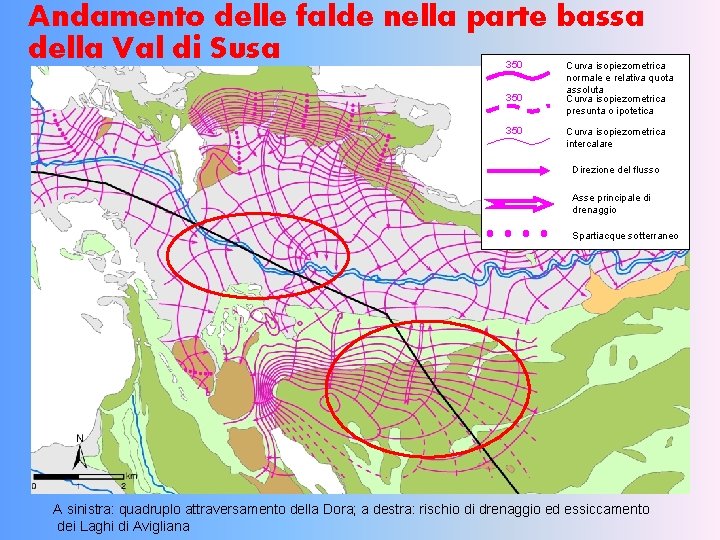 Andamento delle falde nella parte bassa della Val di Susa 350 350 Curva isopiezometrica