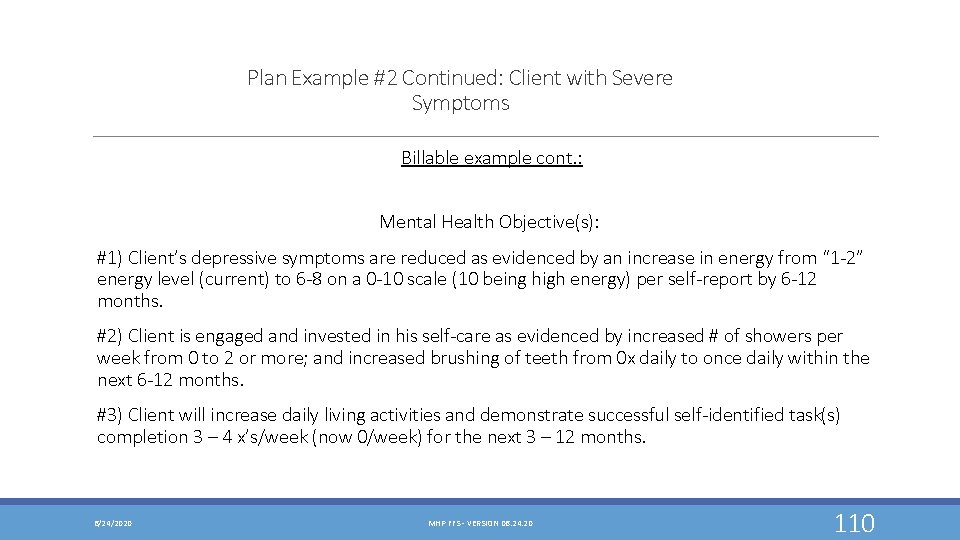 Plan Example #2 Continued: Client with Severe Symptoms Billable example cont. : Mental Health