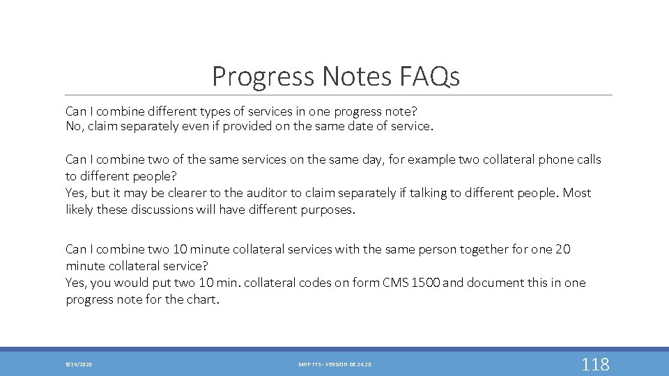 Progress Notes FAQs Can I combine different types of services in one progress note?