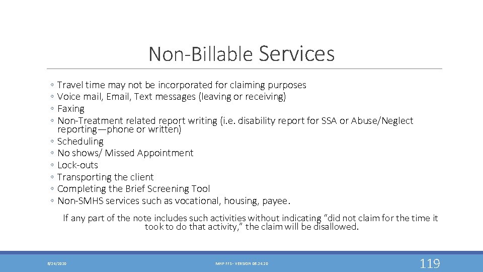 Non-Billable Services ◦ ◦ ◦ ◦ ◦ Travel time may not be incorporated for