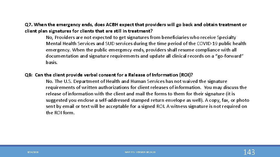 Q 7. When the emergency ends, does ACBH expect that providers will go back