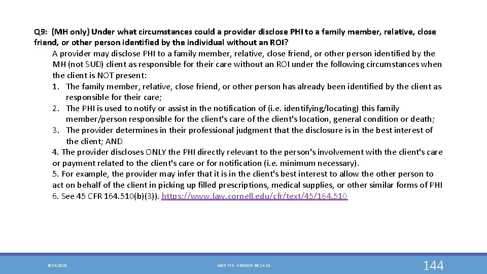 Q 9: (MH only) Under what circumstances could a provider disclose PHI to a