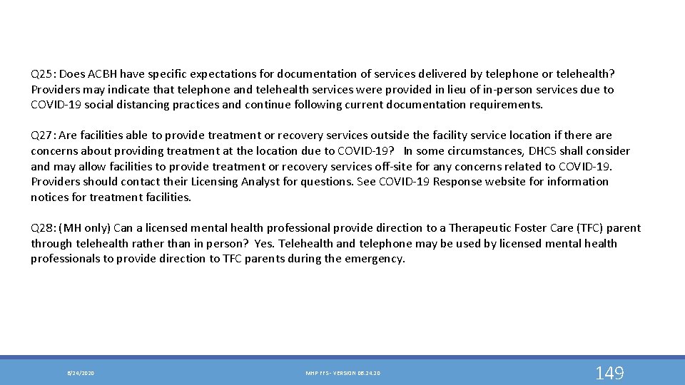 Q 25: Does ACBH have specific expectations for documentation of services delivered by telephone