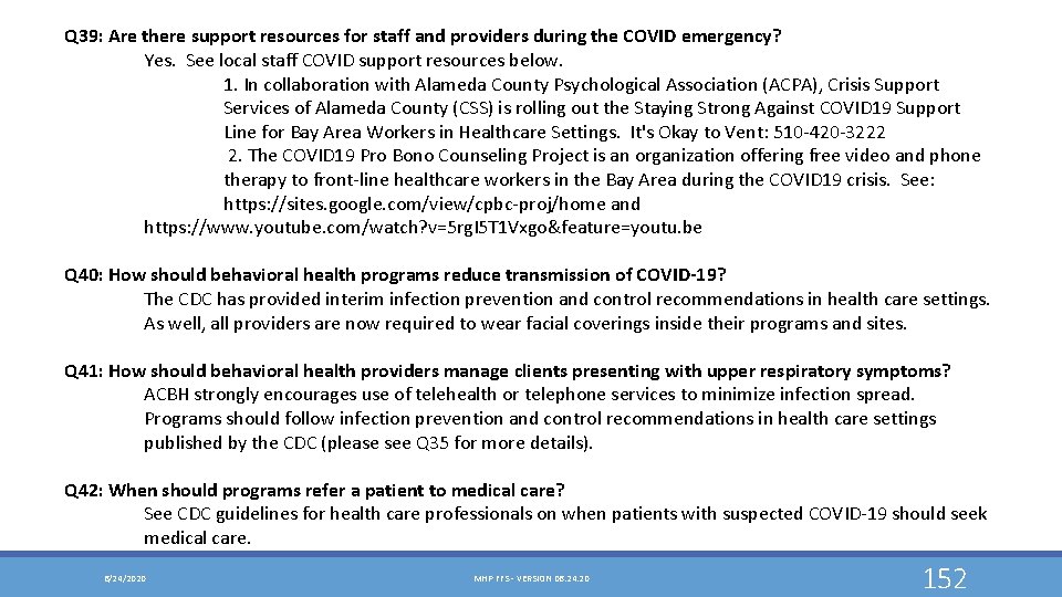 Q 39: Are there support resources for staff and providers during the COVID emergency?