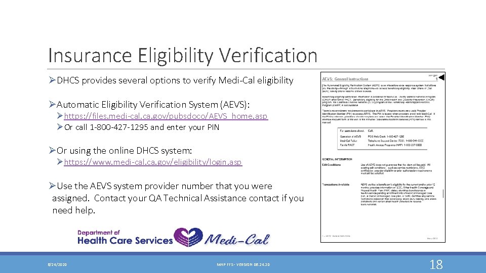 Insurance Eligibility Verification ØDHCS provides several options to verify Medi-Cal eligibility ØAutomatic Eligibility Verification