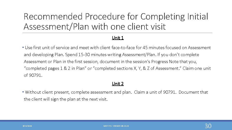 Recommended Procedure for Completing Initial Assessment/Plan with one client visit Unit 1 • Use