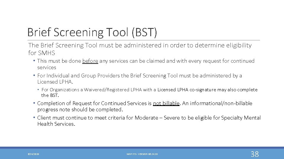 Brief Screening Tool (BST) The Brief Screening Tool must be administered in order to