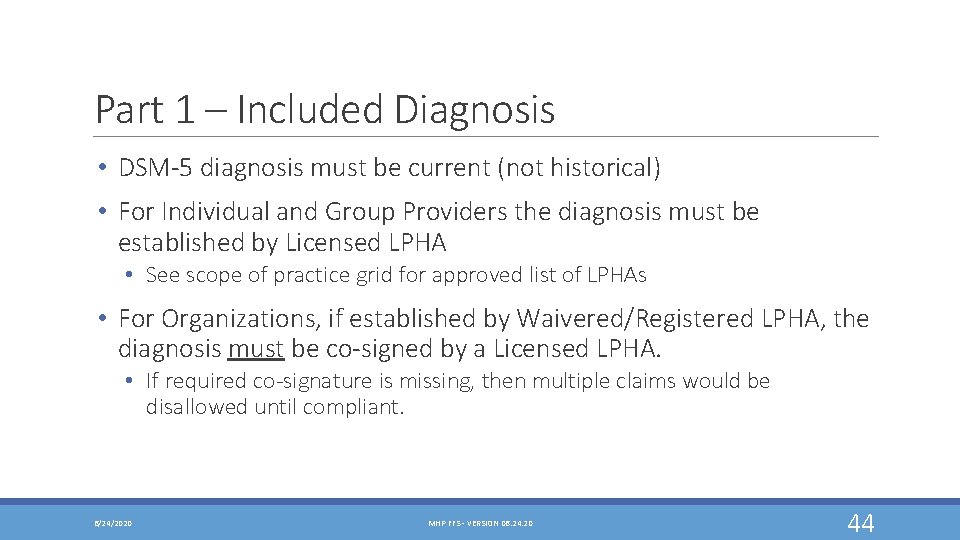Part 1 – Included Diagnosis • DSM-5 diagnosis must be current (not historical) •