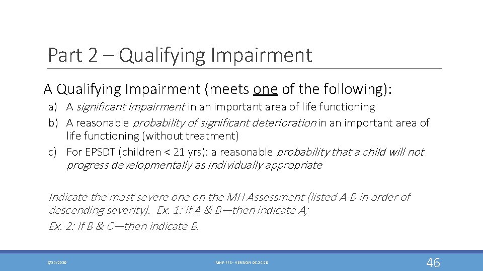 Part 2 – Qualifying Impairment A Qualifying Impairment (meets one of the following): a)