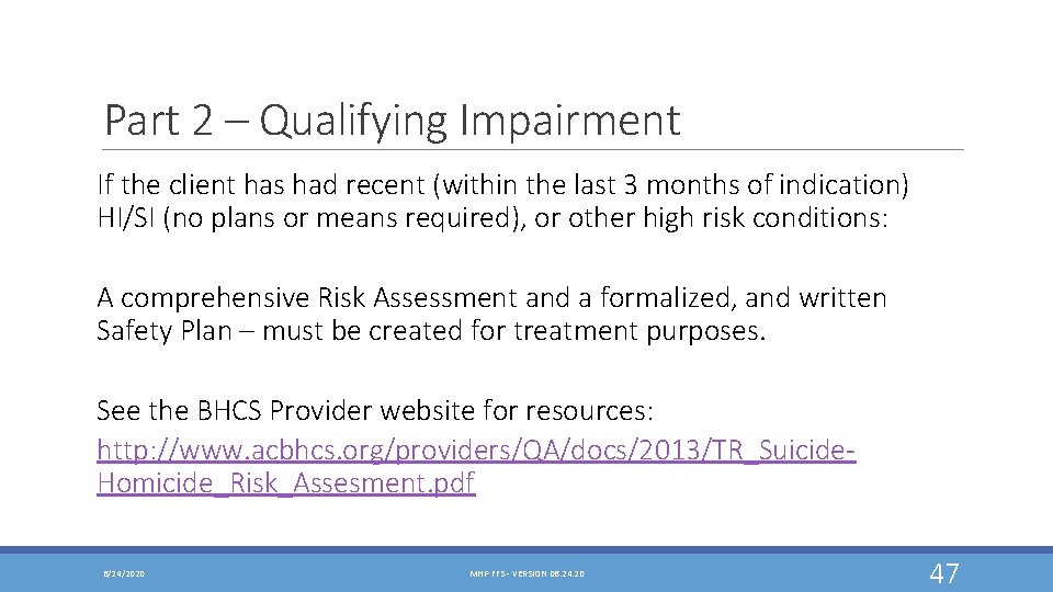 Part 2 – Qualifying Impairment If the client has had recent (within the last