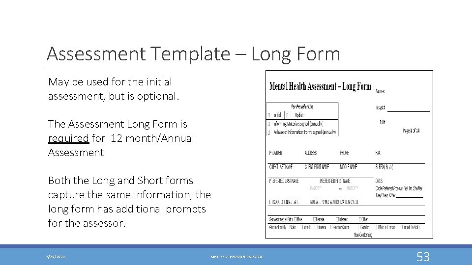 Assessment Template – Long Form May be used for the initial assessment, but is