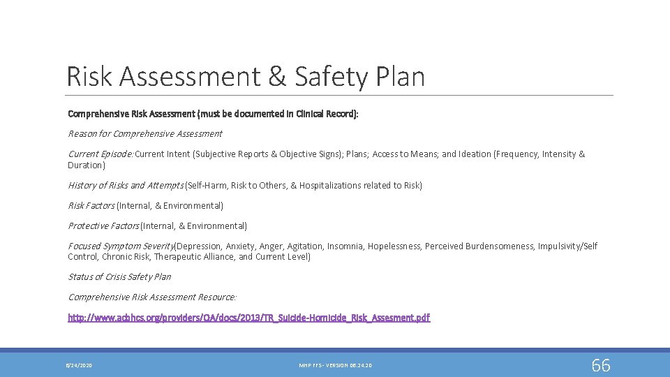 Risk Assessment & Safety Plan Comprehensive Risk Assessment (must be documented in Clinical Record):