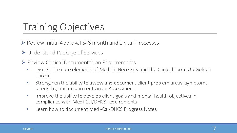 Training Objectives Ø Review Initial Approval & 6 month and 1 year Processes Ø