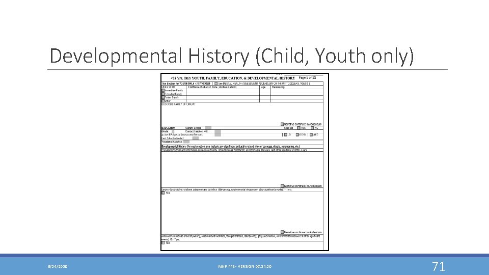 Developmental History (Child, Youth only) 6/24/2020 MHP FFS - VERSION 06. 24. 20 71