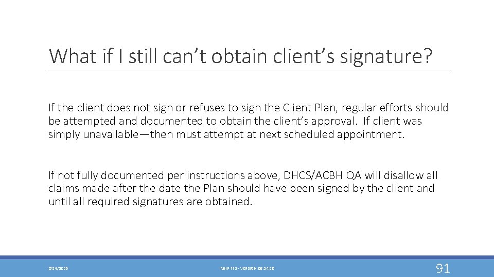 What if I still can’t obtain client’s signature? If the client does not sign