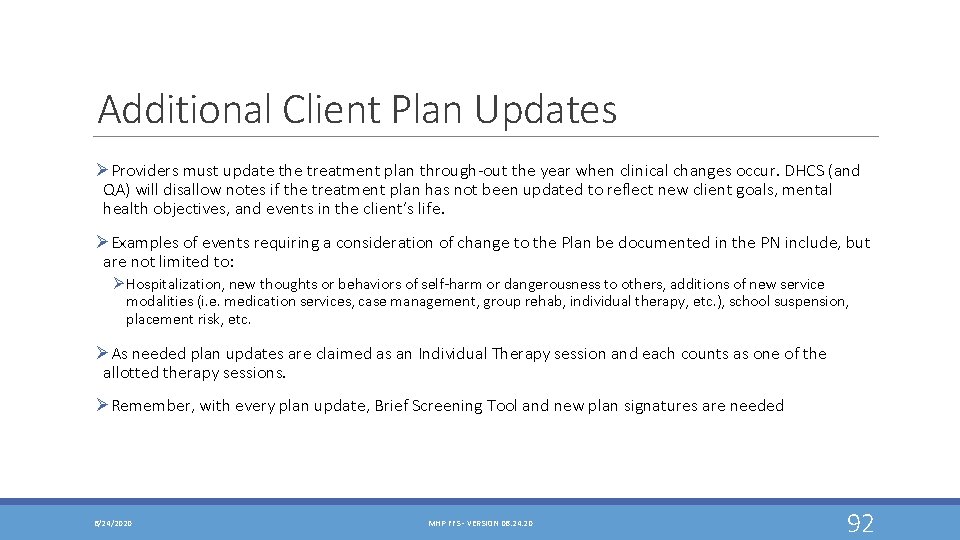 Additional Client Plan Updates ØProviders must update the treatment plan through-out the year when