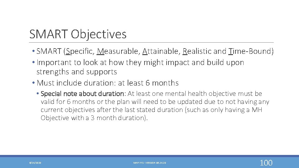 SMART Objectives • SMART (Specific, Measurable, Attainable, Realistic and Time-Bound) • Important to look