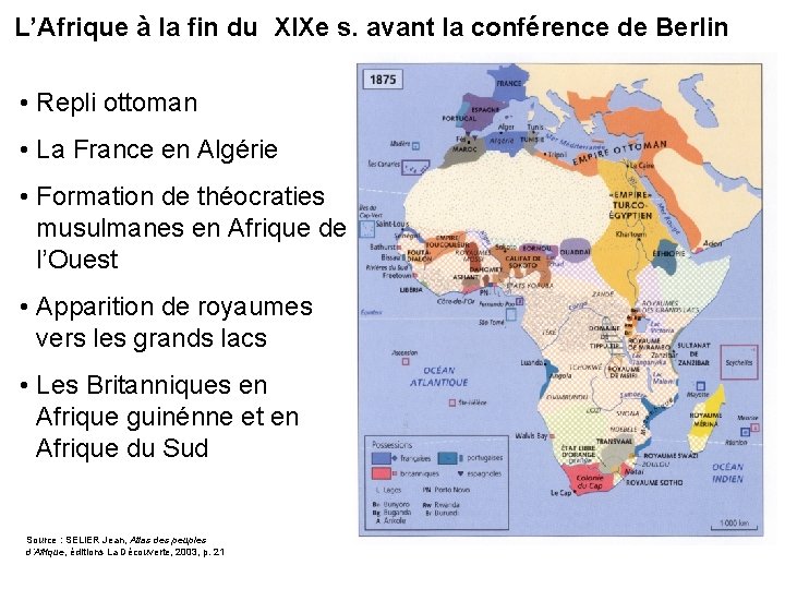 L’Afrique à la fin du XIXe s. avant la conférence de Berlin • Repli
