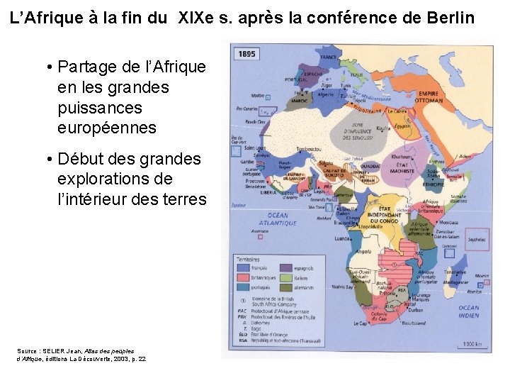 L’Afrique à la fin du XIXe s. après la conférence de Berlin • Partage