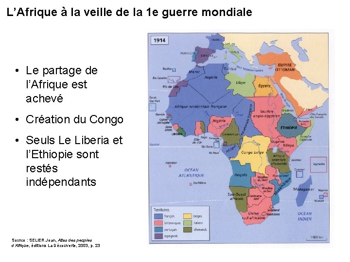 L’Afrique à la veille de la 1 e guerre mondiale • Le partage de