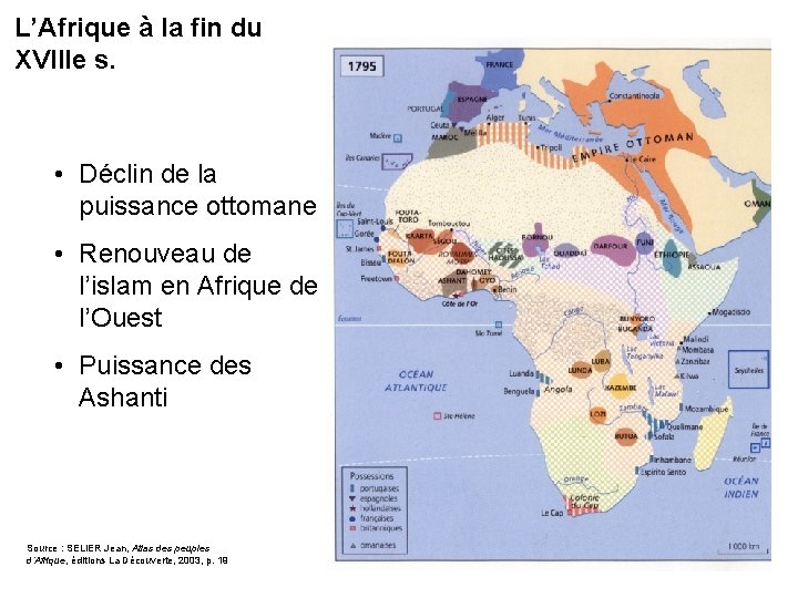 L’Afrique à la fin du XVIIIe s. • Déclin de la puissance ottomane •