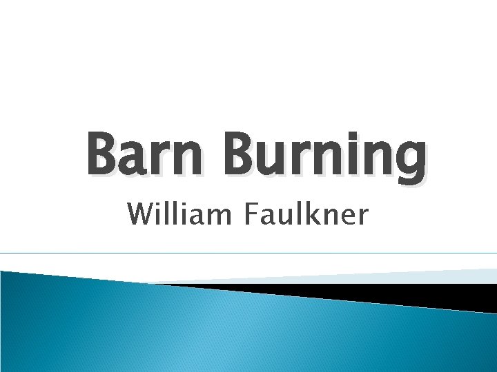 Barn Burning William Faulkner 