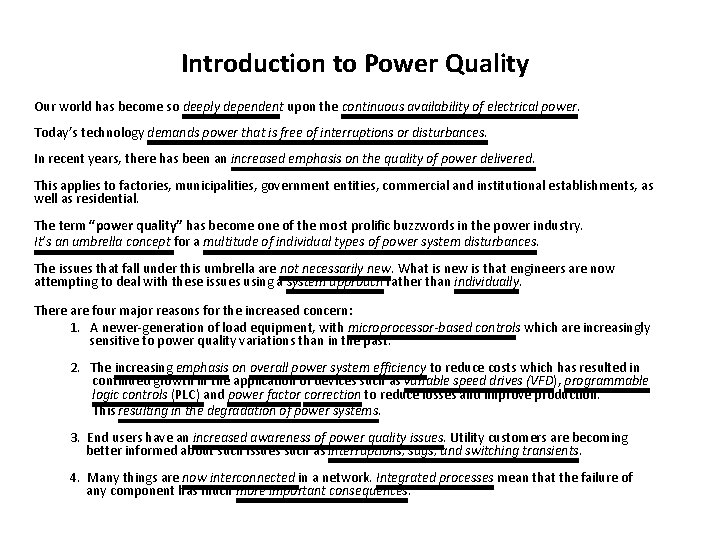 Introduction to Power Quality Our world has become so deeply dependent upon the continuous