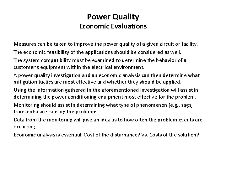 Power Quality Economic Evaluations Measures can be taken to improve the power quality of
