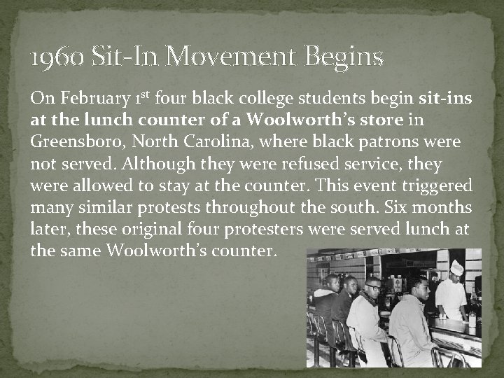 1960 Sit-In Movement Begins On February 1 st four black college students begin sit-ins