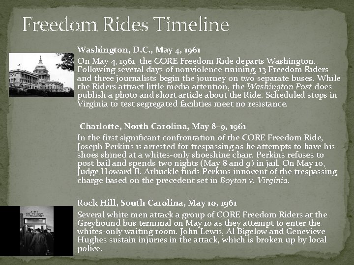 Freedom Rides Timeline Washington, D. C. , May 4, 1961 On May 4, 1961,