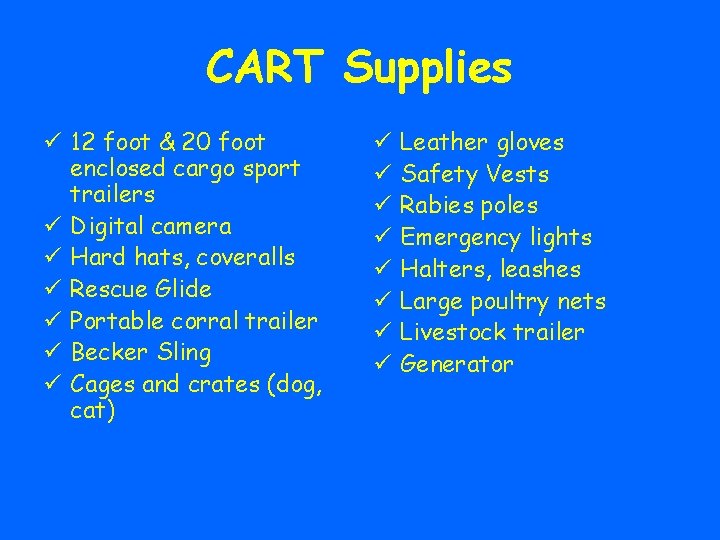 CART Supplies ü 12 foot & 20 foot enclosed cargo sport trailers ü Digital