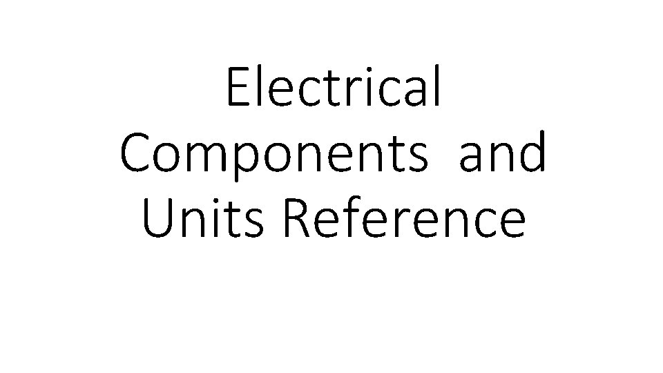 Electrical Components and Units Reference 