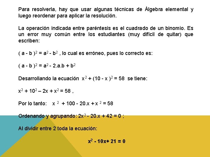 Para resolverla, hay que usar algunas técnicas de Álgebra elemental y luego reordenar para Para resolverla, hay que usar algunas técnicas de Álgebra elemental y luego reordenar para