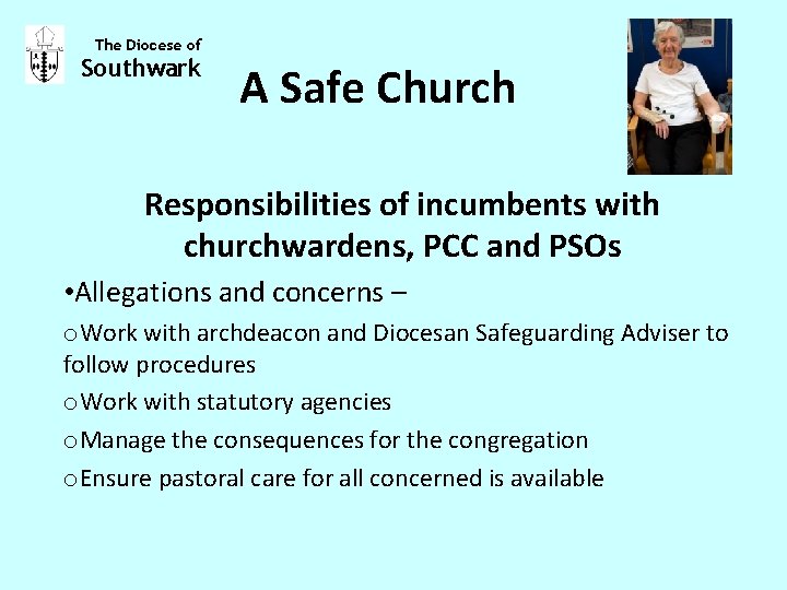 The Diocese of Southwark A Safe Church Responsibilities of incumbents with churchwardens, PCC and