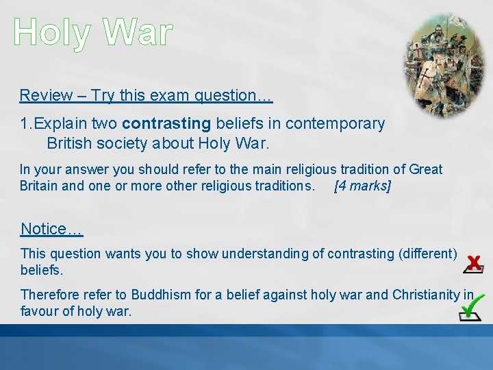 Holy War Review – Try this exam question… 1. Explain two contrasting beliefs in