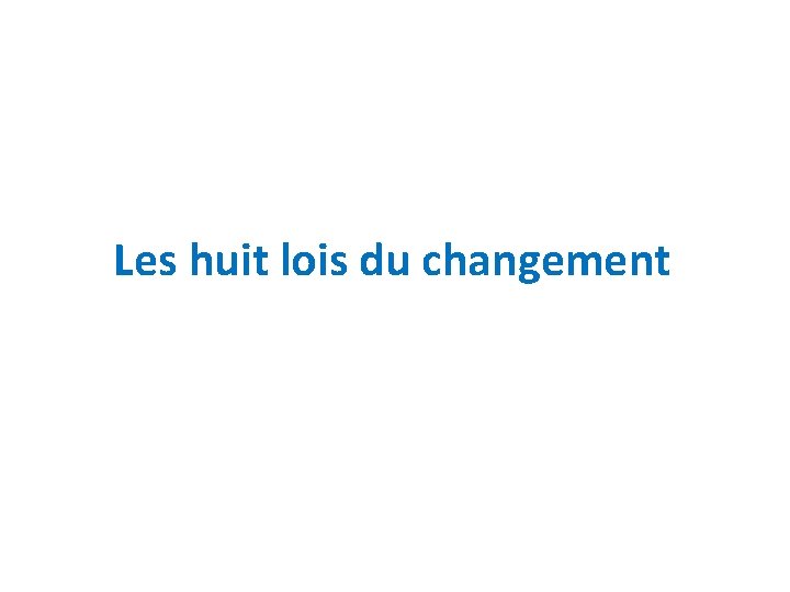 Les huit lois du changement 