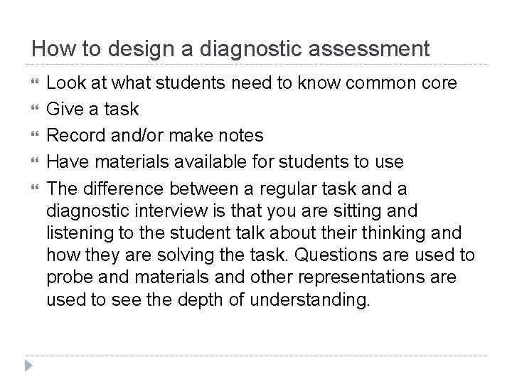 How to design a diagnostic assessment Look at what students need to know common