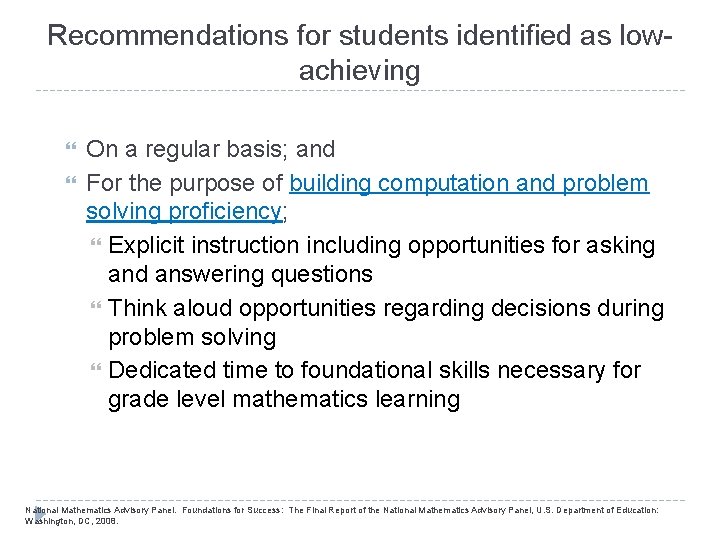 Recommendations for students identified as lowachieving On a regular basis; and For the purpose