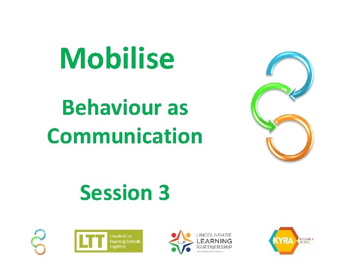 Mobilise Behaviour as Communication Session 3 