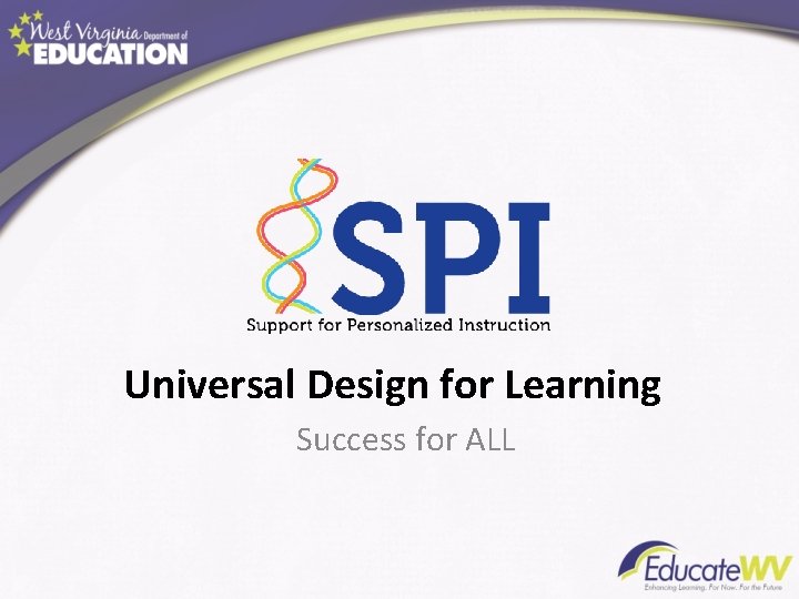 Universal Design for Learning Success for ALL Universal Design for Learning Success for ALL