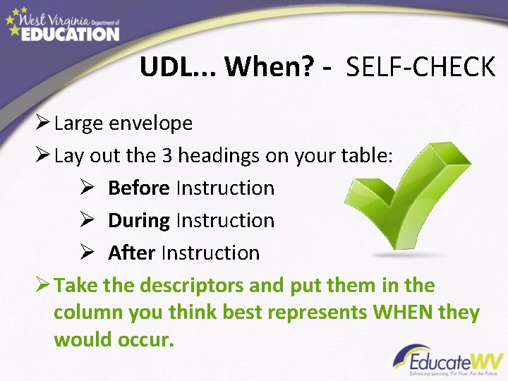 UDL. . . When? - SELF-CHECK Ø Large envelope Ø Lay out the 3 UDL. . . When? - SELF-CHECK Ø Large envelope Ø Lay out the 3