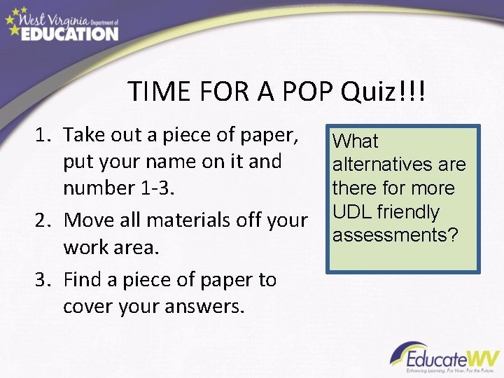 TIME FOR A POP Quiz!!! 1. Take out a piece of paper, put your TIME FOR A POP Quiz!!! 1. Take out a piece of paper, put your