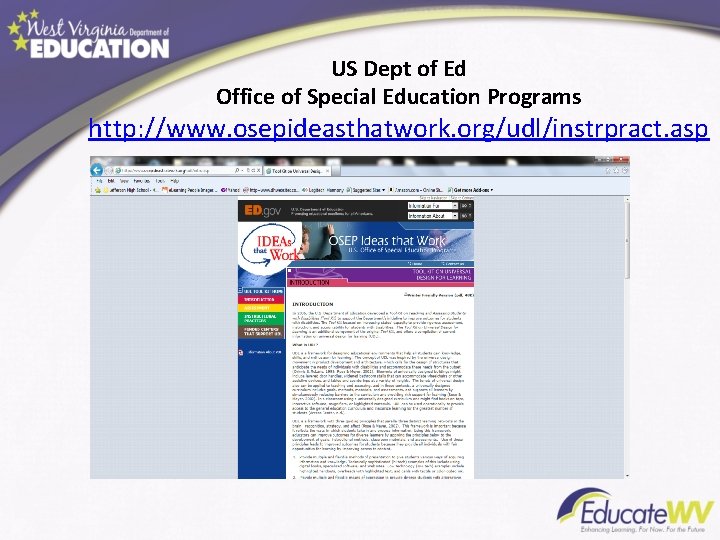 US Dept of Ed Office of Special Education Programs http: //www. osepideasthatwork. org/udl/instrpract. asp US Dept of Ed Office of Special Education Programs http: //www. osepideasthatwork. org/udl/instrpract. asp