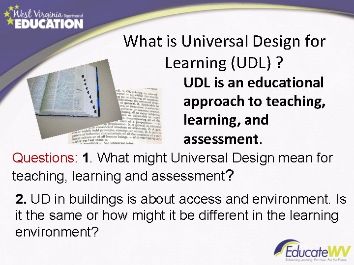 What is Universal Design for Learning (UDL) ? UDL is an educational approach to What is Universal Design for Learning (UDL) ? UDL is an educational approach to