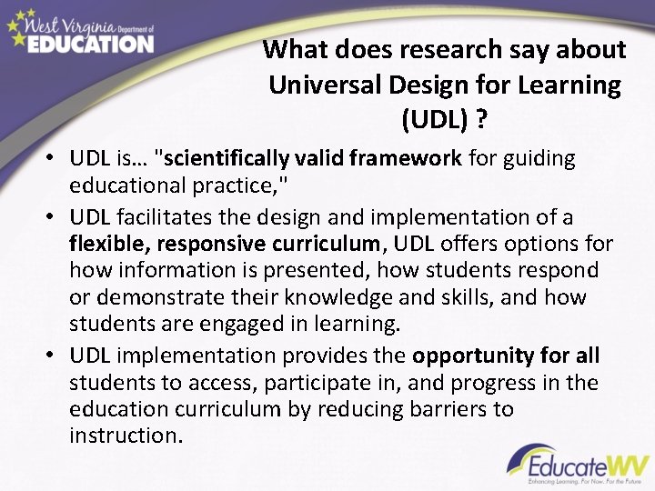 What does research say about Universal Design for Learning (UDL) ? • UDL is… What does research say about Universal Design for Learning (UDL) ? • UDL is…