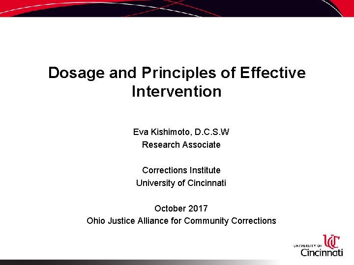 Dosage and Principles of Effective Intervention Eva Kishimoto, D. C. S. W Research Associate