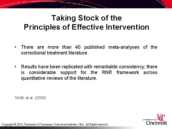 Taking Stock of the Principles of Effective Intervention • There are more than 40
