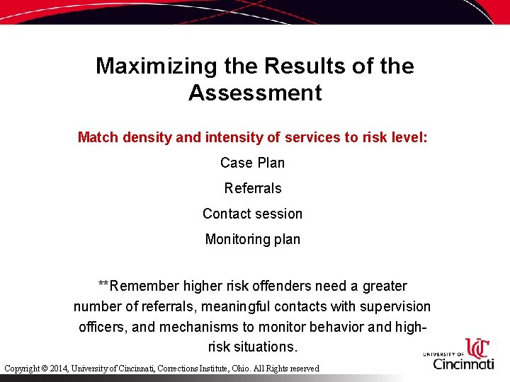 Maximizing the Results of the Assessment Match density and intensity of services to risk